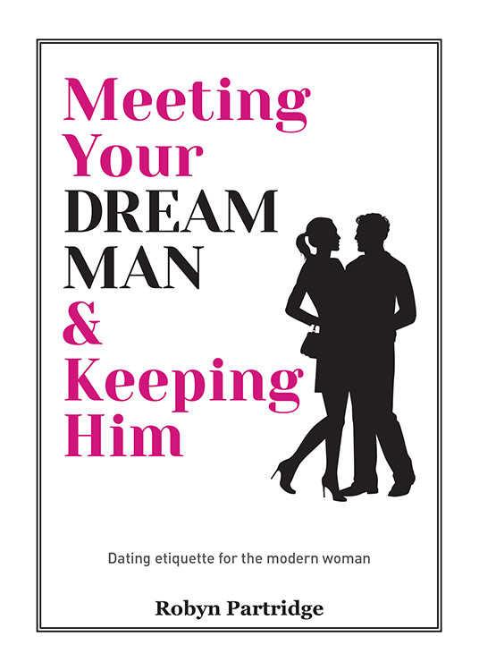 Meeting Your Dream Man & Keeping Him