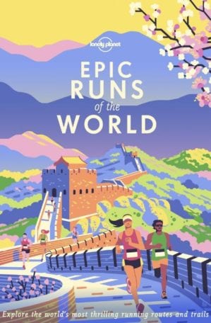 Lonely Planet Epic Runs Of The World