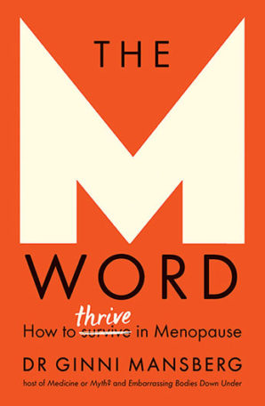 "The M Word How To Thrive In Menopause"