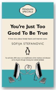 You're Just Too Good To Be True by Sofija Stefanovic - romance scams